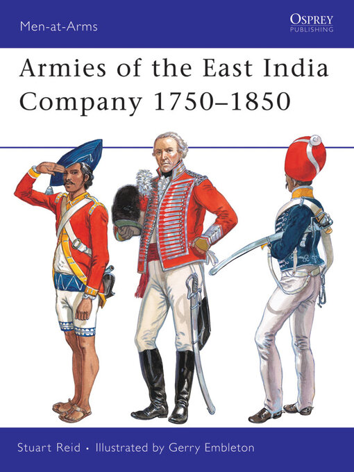 Title details for Armies of the East India Company 1750–1850 by Stuart Reid - Available